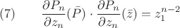 $$(7)\qquad\frac{\partial P_n}{\partial z_n}(\bar P)\cdot \frac{\partial P_n}{\partial z_n}(\bar z) = z_1^{n-2}$$