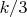 ${k/3}$