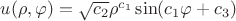 $u(\rho,\varphi)=\sqrt{c_2}\rho^{c_1}\sin(c_1 \varphi+c_3)$