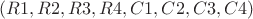 $(R1,R2,R3,R4,C1,C2,C3,C4)$