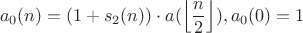$$a_0(n)=(1+s_2(n))\cdot a(\left\lfloor\frac{n}{2}\right\rfloor), a_0(0)=1$$