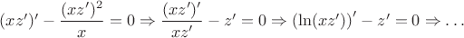 $(xz')'-\dfrac{(xz')^2}{x}=0\Rightarrow\dfrac{(xz')'}{xz'}-z'=0\Rightarrow\left(\ln(xz')\right)'-z'=0\Rightarrow\dots$