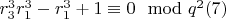 $ r_3^3r_1^3 - r_1^3 + 1\equiv0\mod q^2\engo (7) $