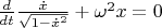 $\frac{d}{dt} \frac{\dot{x}}{\sqrt{1-\dot{x}^2}}+\omega^2x=0$