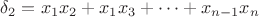 $\delta_2=x_1x_2+x_1x_3+\dots+x_{n-1}x_n$