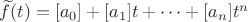 $\widetilde f(t)=[a_0]+[a_1]t+\dots+[a_n]t^n$