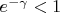 $e^{-\gamma}<1$
