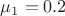 $\mu_1 = 0.2$