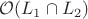 $\mathcal{O}(L_1\cap L_2)$