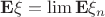 $\mathbf{E}\xi = \lim \mathbf{E}\xi_n$
