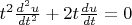 $t^2 \frac {d^2u}{dt^2} + 2t \frac {du}{dt} = 0$