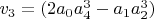 $v_3=(2 a_0 a_4^3-a_1 a_2^3)$