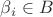 $\beta_i \in B$