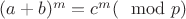$(a+b)^{m}=c^{m}(\mod p)$