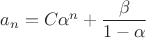 $a_n=C\alpha^n+\dfrac{\beta}{1-\alpha}$