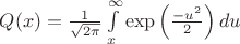 $Q(x)=\frac{1}{\sqrt{2\pi}}\int\limits_x^{\infty}\exp\left(\frac{-u^2}2\right) du$
