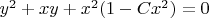 $y^2+xy+x^2(1-Cx^2)=0$