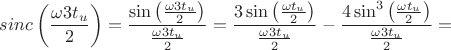 $$sinc\left(\frac{\omega 3t_u}{2}\right)=\frac{\sin\left(\frac{\omega 3t_u}{2}\right)}{\frac{\omega 3t_u}{2}}=\frac{3\sin\left(\frac{\omega t_u}{2}\right)}{\frac{\omega 3t_u}{2}}-\frac{4\sin^3\left(\frac{\omega t_u}{2}\right)}{\frac{\omega 3t_u}{2}}=$$
