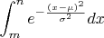 $$\int_{m}^{n} e^{-\frac{(x-\mu)^2}{\sigma^2}}dx$$