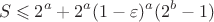 $$S\leqslant 2^a+2^a(1-\varepsilon )^a(2^b-1)$$