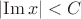 $\left\lvert \operatorname{Im} x\right\rvert < C$ $\left\lvert \operatorname{Im} x\right\rvert < C$