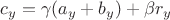 $c_y=\gamma(a_y+b_y)+\beta r_y$