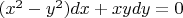$(x^2 - y^2)dx + xydy=0$