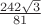 $\frac{242 \sqrt{3}}{81}}$