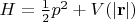 $H= \frac{1}{2} \mathnf{p}^2 + V(|\mathbf{r}|)$
