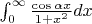 $\ \int_{0}^{\infty}{\frac{\cos\alpha x}{1+x^{2}}dx}$