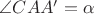 $\[\angle CAA' = \alpha \]$