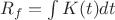 $ R_f=\int\limits_{}^{} K(t)dt $