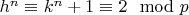 $h^n \equiv k^n+1 \equiv 2 \mod p$
