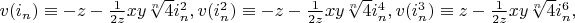$v(i_n) \equiv -z-\frac{1}{2 z} x y \sqrt[n]{4} i_n^2, v(i_n^2) \equiv -z-\frac{1}{2 z} x y \sqrt[n]{4} i_n^4, v(i_n^3) \equiv z-\frac{1}{2 z} x y \sqrt[n]{4} i_n^6,$