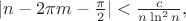 $| n - 2\pi m - \frac{\pi}{2} | < \frac{c}{n\ln^2 n},$