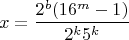 $$x=\frac{2^b(16^m-1)}{2^k5^k}$$