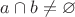 $ a \cap b \neq \varnothing $