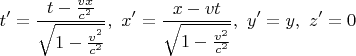 $$t'=\frac{t-\tfrac {vx} {c^2} }{\sqrt{1-\tfrac{v^2}{c^2}}},\,\,
x'=\frac{x-vt}{\sqrt{1-\frac{v^2}{c^2}}},\,\, y'=y,\,\, z'=0$$
