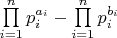 $\prod \limits_{i=1}^n p_{i}^{a_{i}} - \prod \limits_{i=1}^n p_{i}^{b_{i}}$