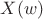 $X(w)$
