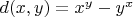 $d(x,y)=x^y - y^x$