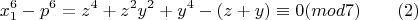 $$x_1^6-p^6=z^4+z^2y^2+y^4-(z+y)\equiv 0(mod7)\qquad (2)$$