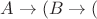 $\[A \rightarrow (B \rightarrow($