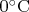 $\mathrm{0^\circ C}$