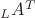 ${}_L{A^T}$