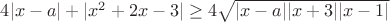 $4|x-a|+|x^2+2x-3| \ge 4\sqrt{|x-a||x+3||x-1|}$