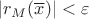 $|r_M(\overline x)|<\varepsilon$