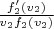$\frac {f_2'(v_2)}{v_2f_2(v_2)}$