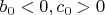 $b_0 < 0, c_0 > 0$