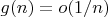 $g(n)=o(1/n)$